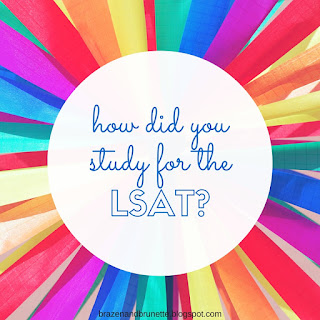 how to study for the LSAT | brazenandbrunette.com