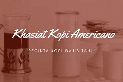 khasiat kopi americano