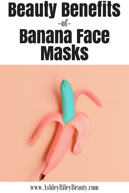 How To Use The Beauty Benefits of Banana Face Masks