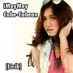 Lirik Lagu Indonesia CaBe CabeAn 