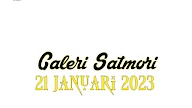 Galeri Satmori 21 Januari 2023