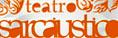 http://teatrosarcaustico.blogspot.com/
