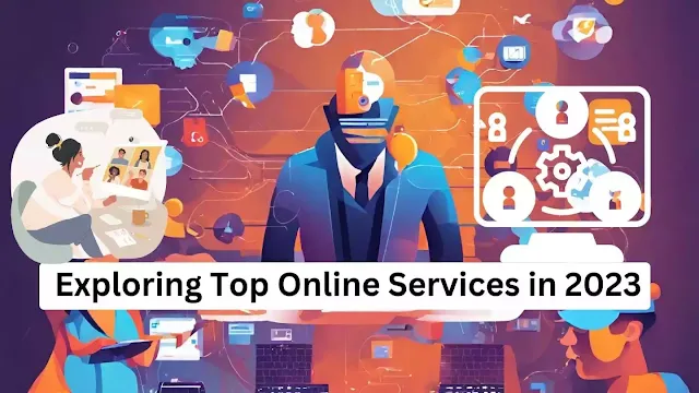 Exploring Top Online Services in 2023