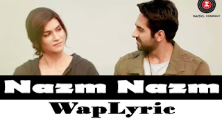 Nazm Nazm Song Lyrics