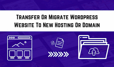 Transfer Or Migrate WordPress Website To New Hosting Or Domain