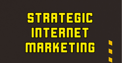 Strategic Internet Marketing