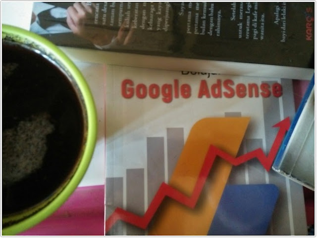 Google Adsense;Resensi Buku Non Fiksi;Resensi Buku “Cara Benar dan Teruji Belajar Google Adsense”;