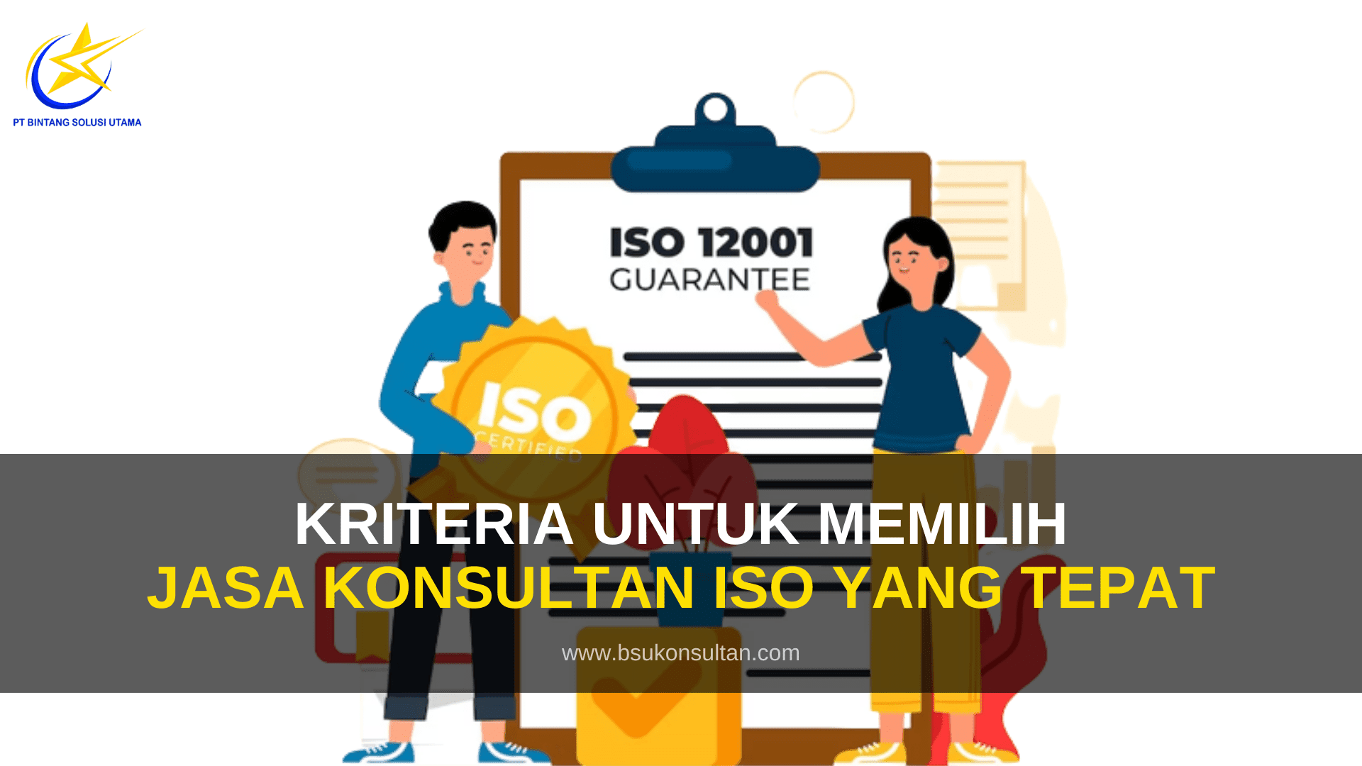 Kriteria untuk Memilih Jasa Konsultan ISO yang Tepat