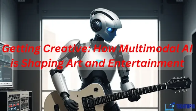 Getting Creative: How Multimodal AI is Shaping Art and Entertainment