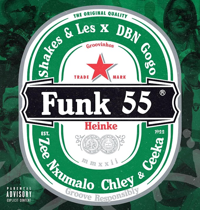 Shakes & Les X DBN Gogo - Funk 55 Ft. Zee Nxumalo,Chley & Ceeka RSA [Exclusivo 2023] (Download Mp3)
