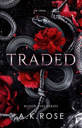 Traded – A.K. Rose
