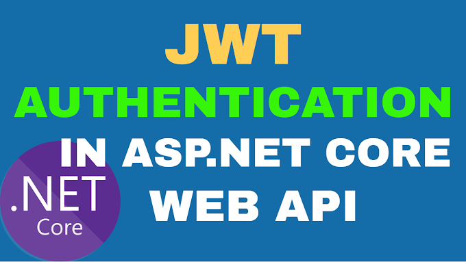 JWT Authentication in ASP.NET Core Web API