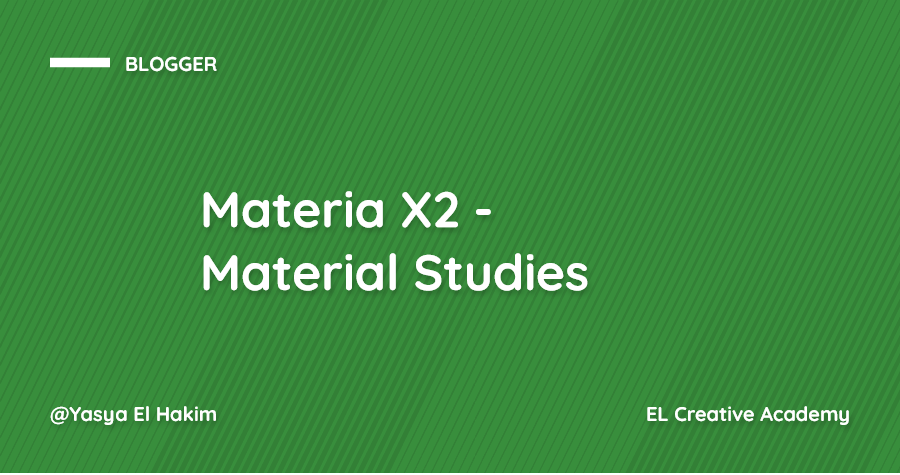 Materia X2 - Material Study