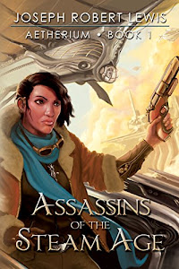 Aetherium: Assassins of the Steam Age (Book 1) (English Edition)