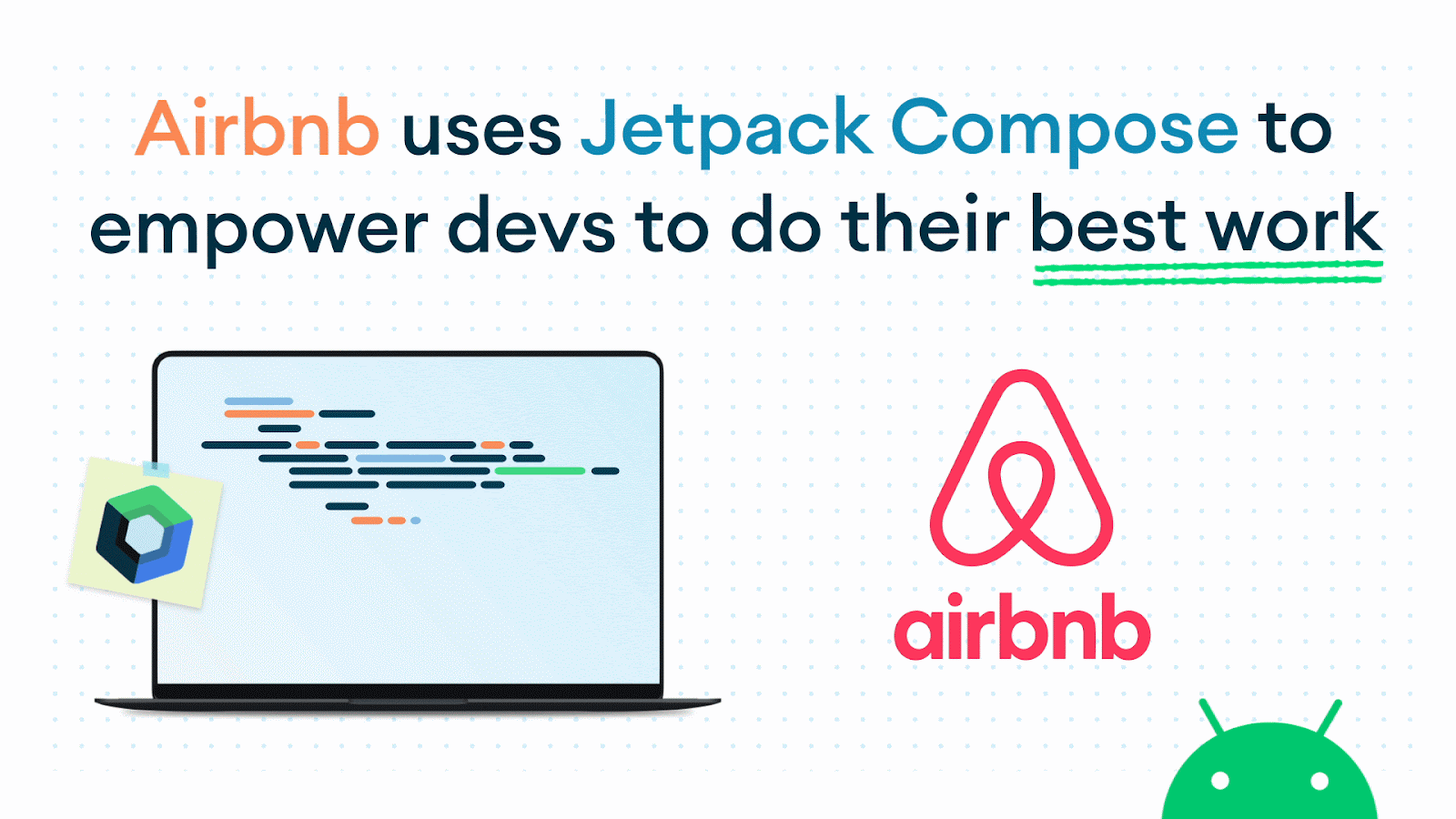 Airbnb uses Jetpack Compose to empower devs to do their best work