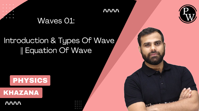 Waves || Lecture - 01 || Manish Raj Sir || Class 11 || Physics || NEET