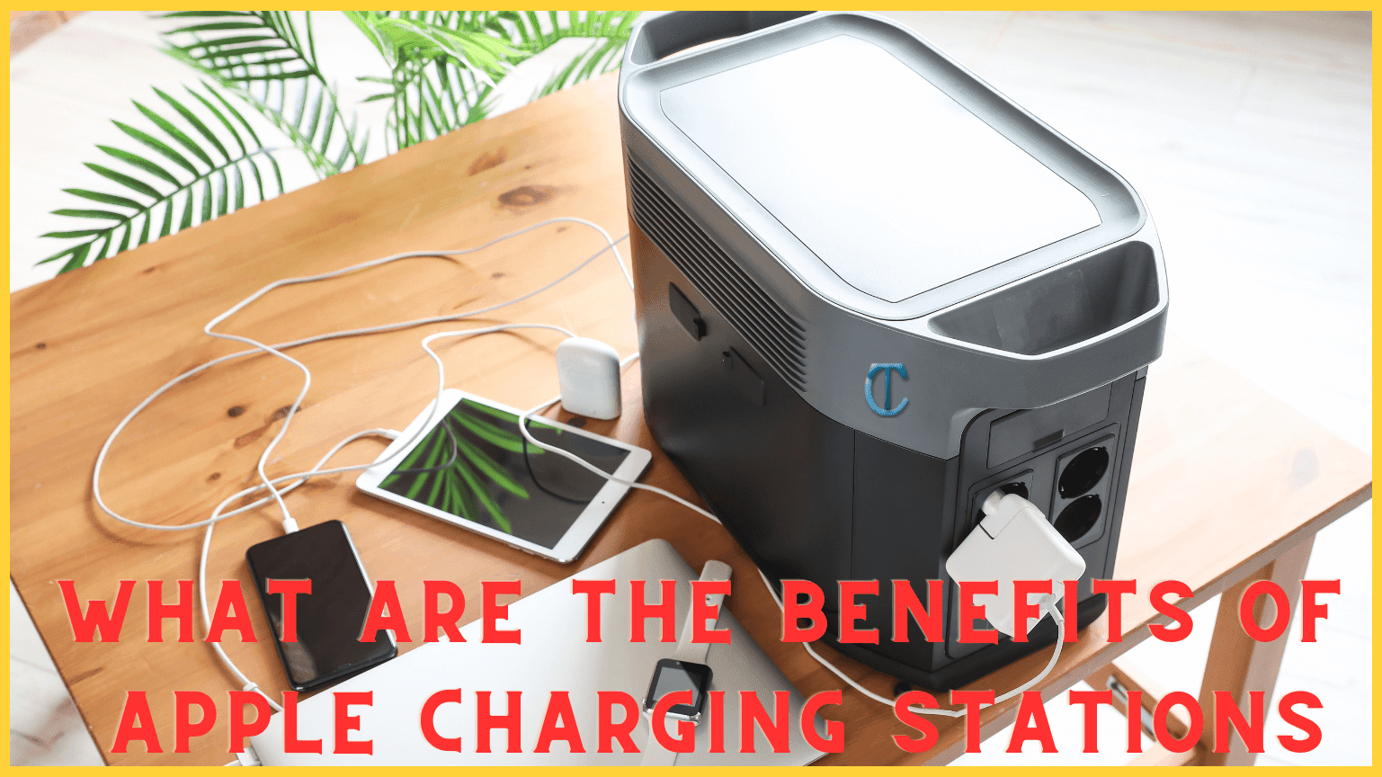 What are the Benefits of Apple Charging Stations