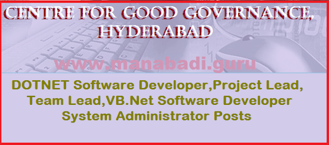 latest jobs, Centre for Good Governance, CCG Hyderabad, DOTNET Project Lead post, Software Developer Posts, System Administrator, DOTNET, VB.NET, Project and Team Lead Posts