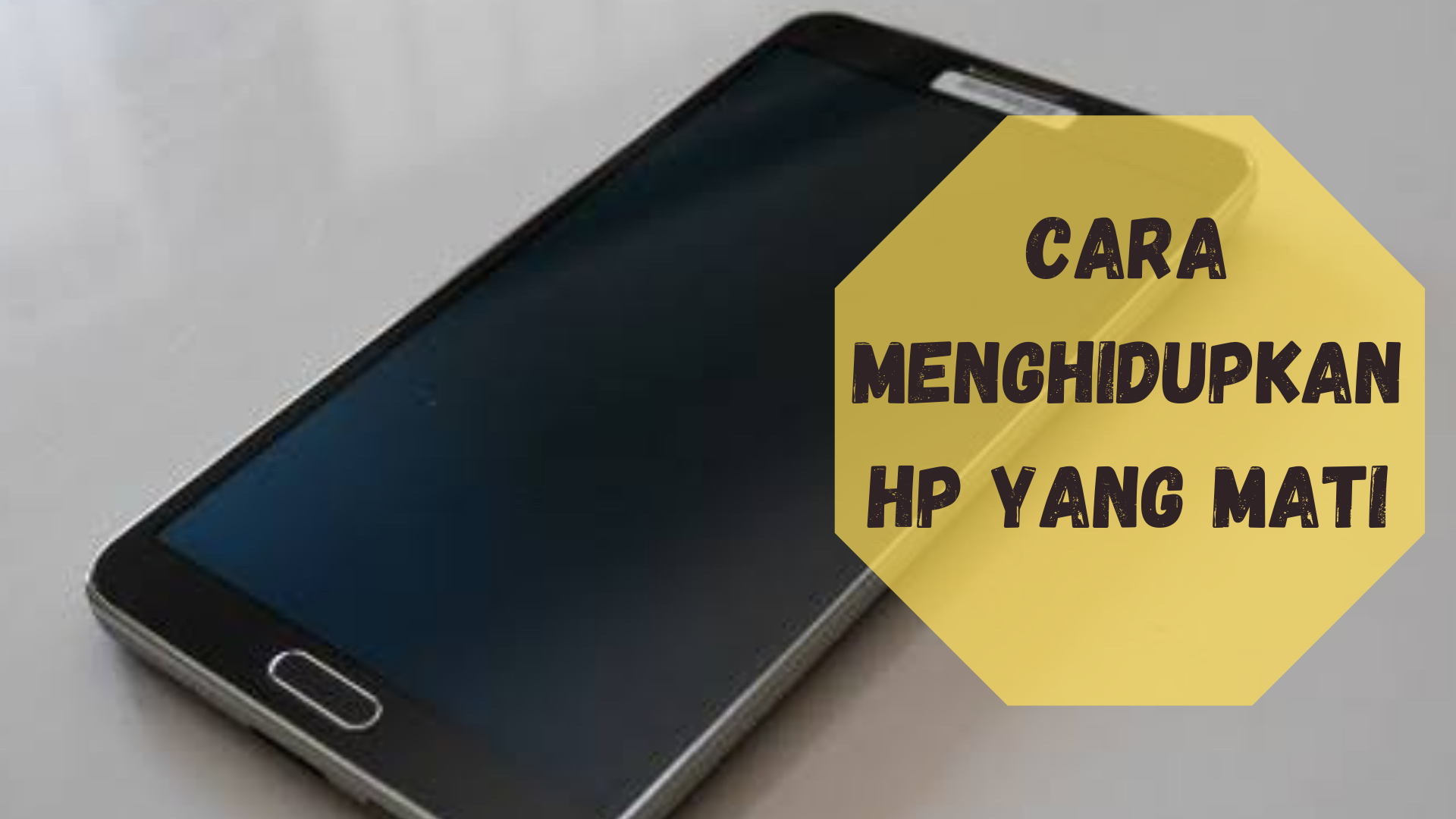 Cara Menghidupkan HP Yang Mati Agar Bisa Berfungsi Kembali