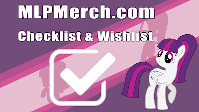 MLP Merch Checklist & Wishlist