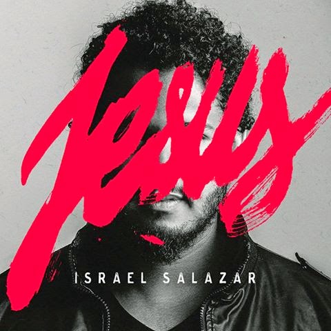 Israel Salazar - Jesus ( iTunes Plus ) 2015