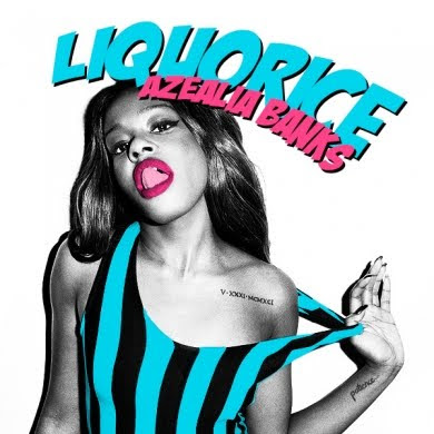 Azealia Banks - Liquorice Lyrics