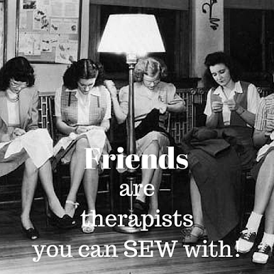 Sewing Friends are the Best!