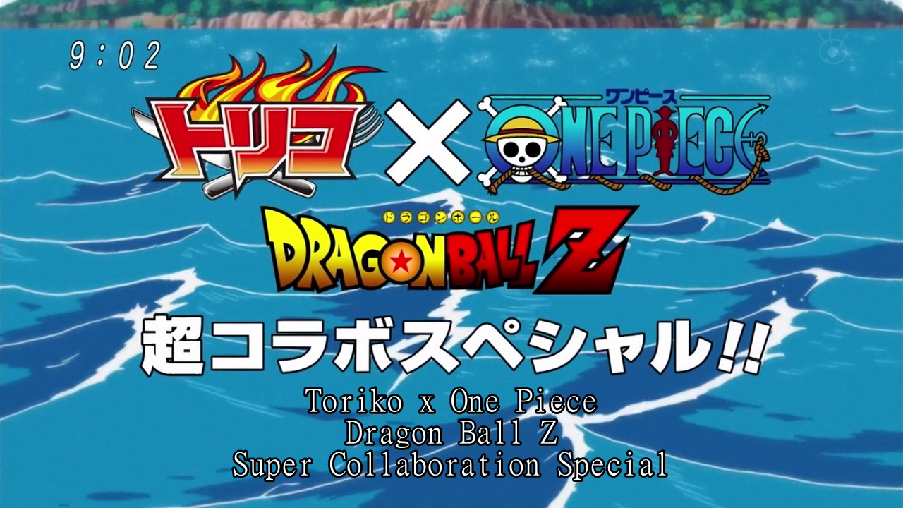 JOUSeries: Dream 9 Toriko & One Piece & Dragon Ball Z Chou Collaboration Special!! Parte 1