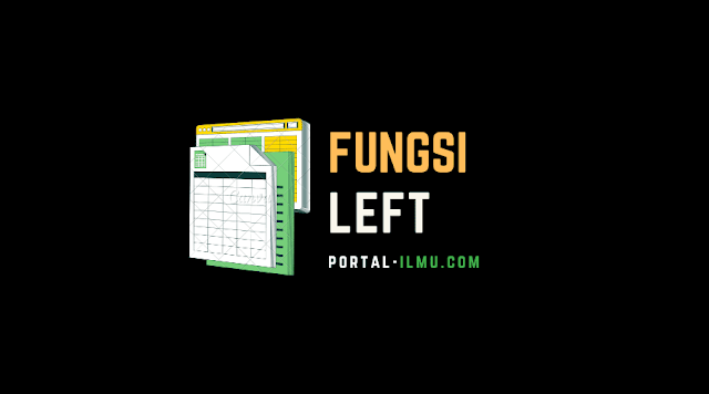 Langkah-Langkah Memasukkan Fungsi LEFT pada Microsoft Excel