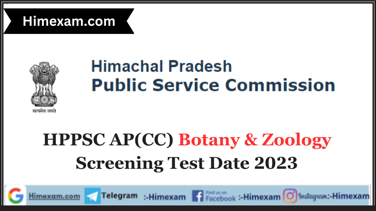 HPPSC AP(CC) Botany & Zoology Screening Test Date 2023