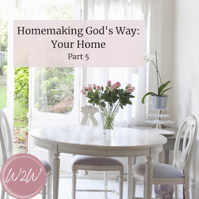 Homemaking God's Way: Your Home #homemaking #homemaker #keeperofthehome #clean #cleaning