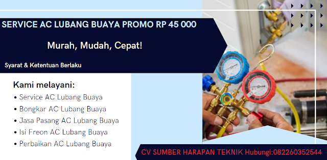 SERVICE AC LUBANG BUAYA JAKARTA TIMUR PROMO RP 45 000