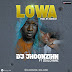 Music] DJ Jhoonzihn Ft. Zeal Chainz - Lowa
