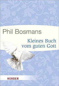 Kleines Buch vom guten Gott (HERDER spektrum)