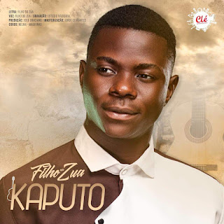 Filho Do Zua - Kaputo (Semba) | Download