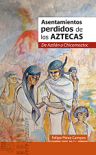Asentamientos perdidos de los aztecas, De Aztlán a Chicomóztoc