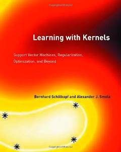 Learning with Kernels – Support Vector Machines, Regularization, Optimization & Beyond
