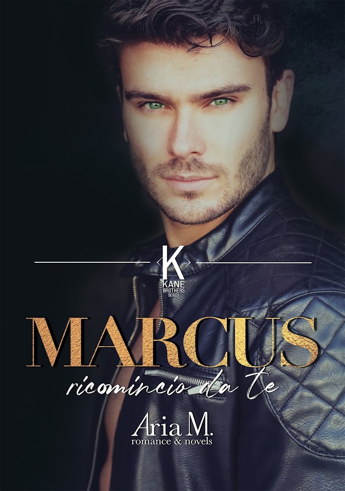 [COVER REVEAL]-  RESTYLING- MARCUS- RICOMINCIO DA TE-THE KANE BROTHERS SERIES#3- ARIA M.