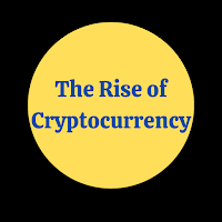 The Rise of Cryptocurrency