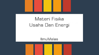 Materi Fisika Usaha Dan Energi