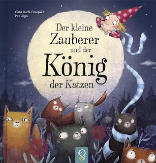 Der kleine Zauberer und der König der Katzen ; Klein und Gross Verlag ; Gina Ruck-Pauquet ; Pe Grigo