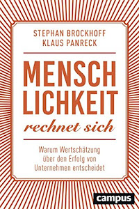 Menschlichkeit rechnet sich: Warum Wertschätzung über den Erfolg von Unternehmen entscheidet