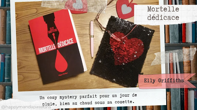 Mortelle dédicace Elly Griffiths happybook laliseuseheureuse