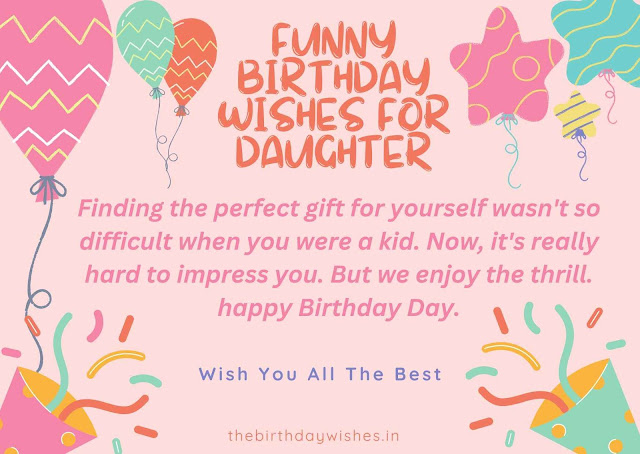Funny Birthday Wishes for Daughter