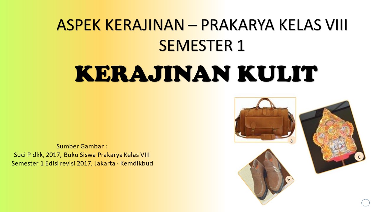 Kreativitasku LKPD PRAKARYA KELAS VIII 1 KERAJINAN KULIT