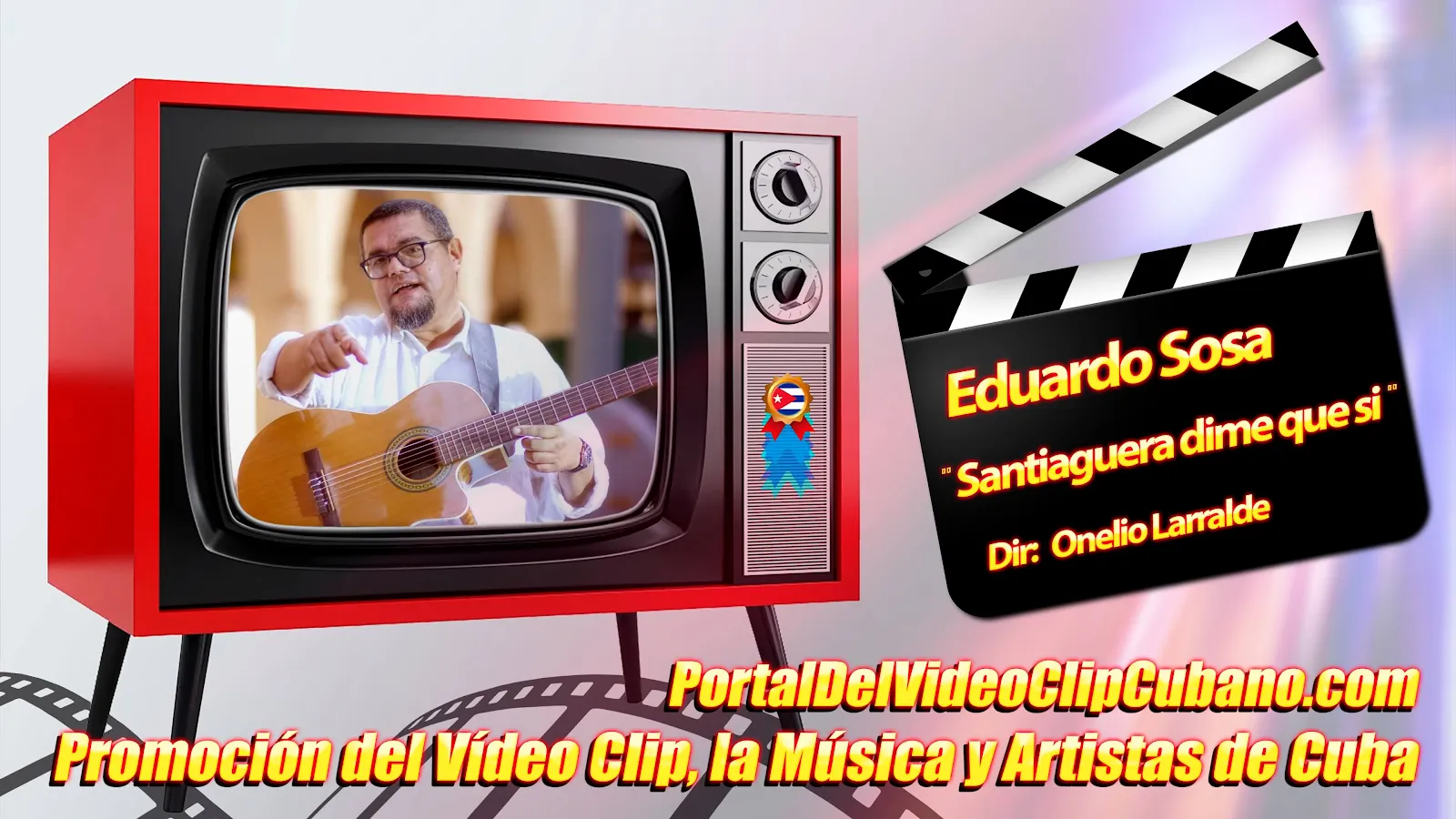 Eduardo Sosa - ¨Santiaguera dime que si¨ - Director: Onelio Jesús Larralde González. Portal Del Vídeo Clip Cubano. Música Cubana. Canción. CUBA.