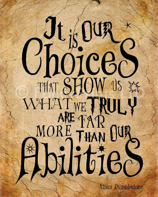 Harry Potter Movie Quotes - It is out choices 