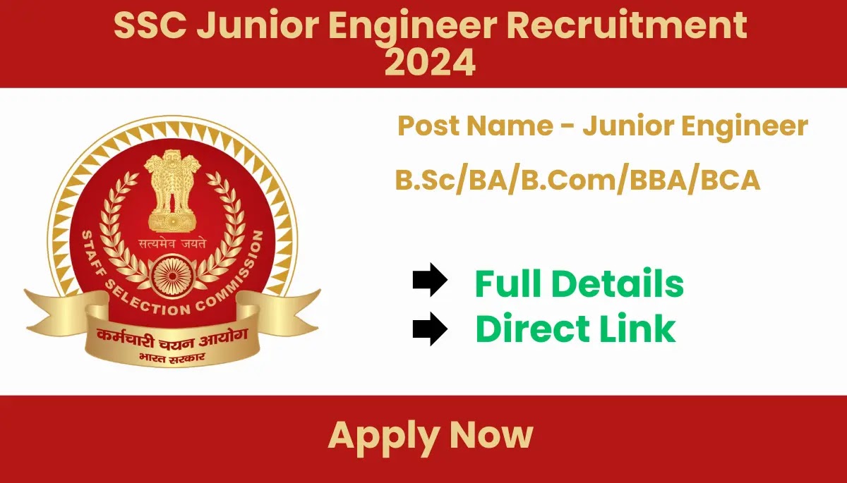 SSC Junior Engineer Recruitment 2024 – JE Recruitment 2024 Online Form