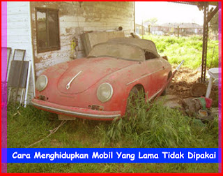 Cara Menghidupkan Mobil Yang Lama Tidak Dipakai