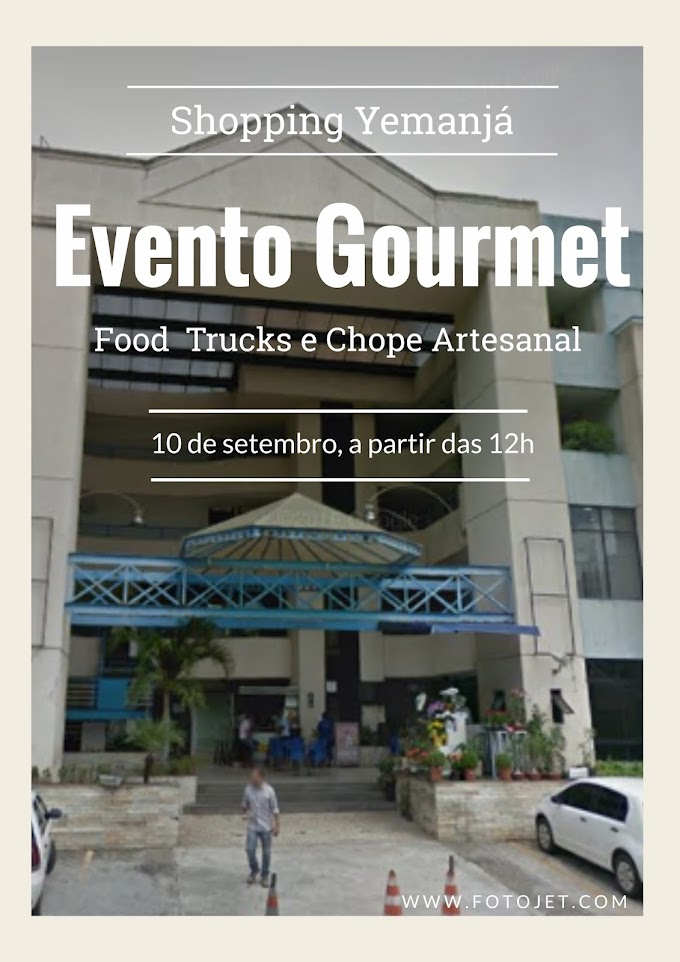 Dia 10 tem evento gourmet no Shopping Yemanjá 